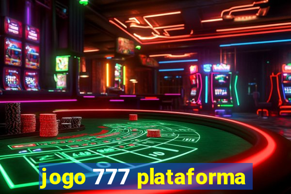 jogo 777 plataforma